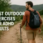 Outdoor best exercises for ADHD adults and why